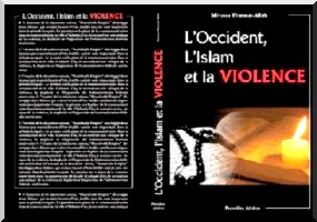 A propos du livre ' L’Islam, l’Occident et la Violence ', de Moussa Ould Hormat-Allah. 