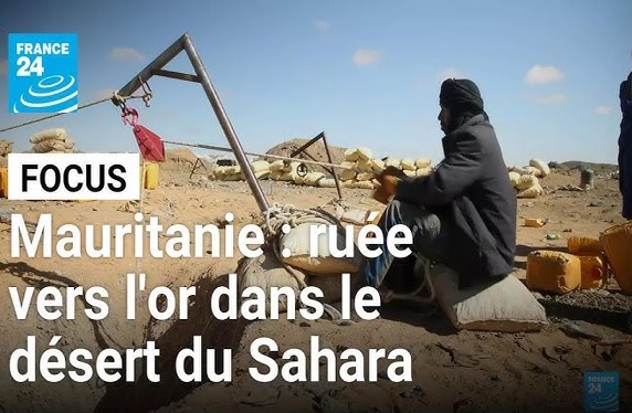 Vidéo. En Mauritanie, la ruée vers l'or dans le désert du Sahara